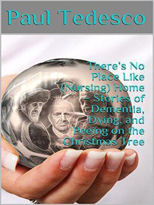 cover image of There's No Place Like (Nursing) Home